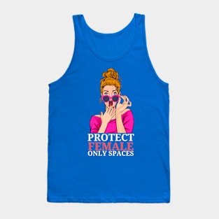 PROTECT FEMALE ONLY SPACES Tank Top